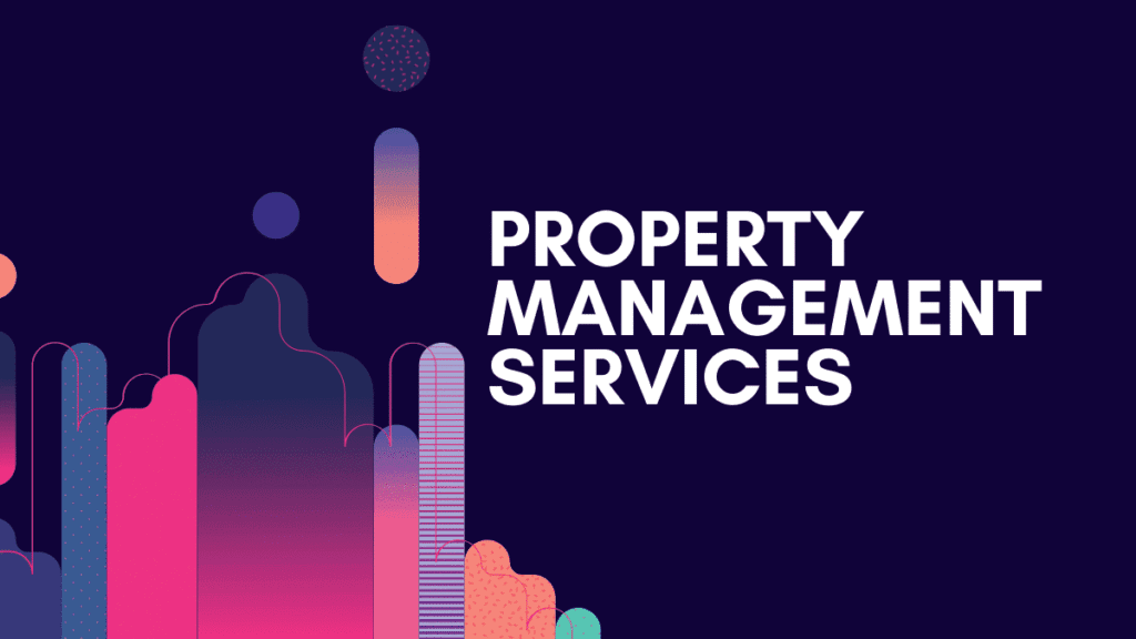 PROPERTY MANAGEMENT SERVICEs